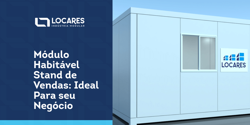 Módulo Habitável Stand de Vendas: Ideal Para seu Negócio